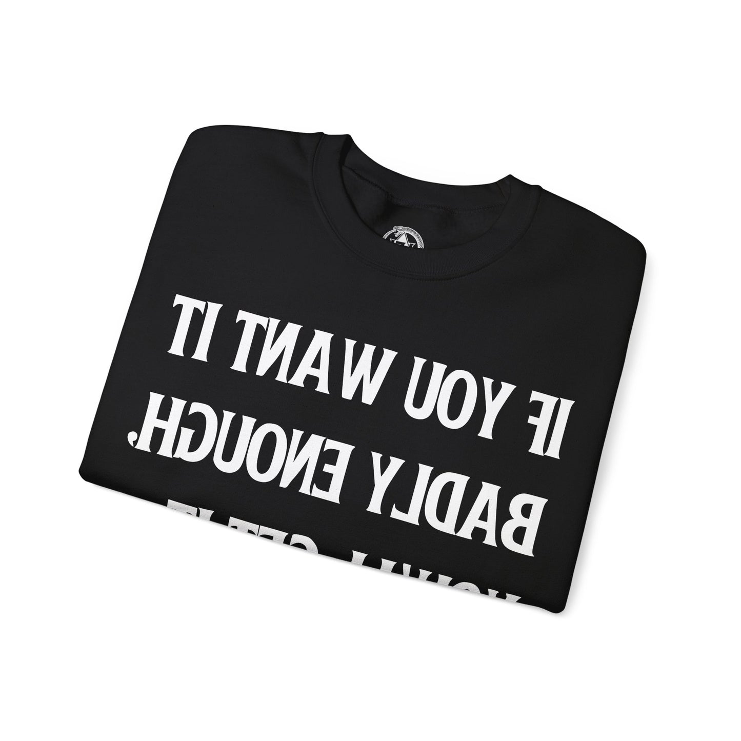 Want It Bad - Sweatshirt