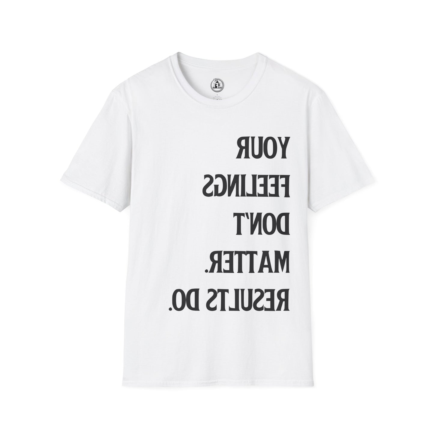 Results Over Feelings - Signature Tee