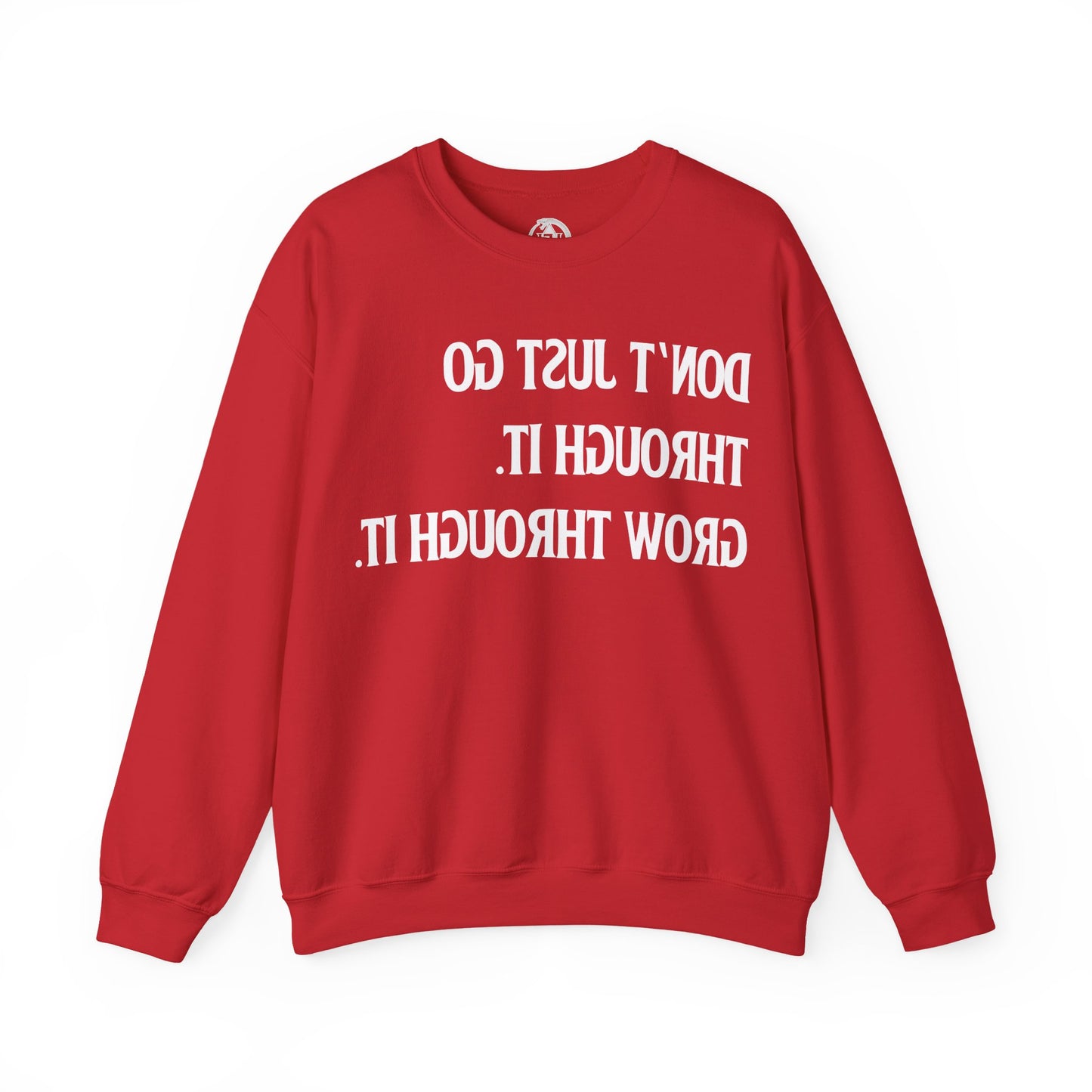 Grow Through It - Sweatshirt