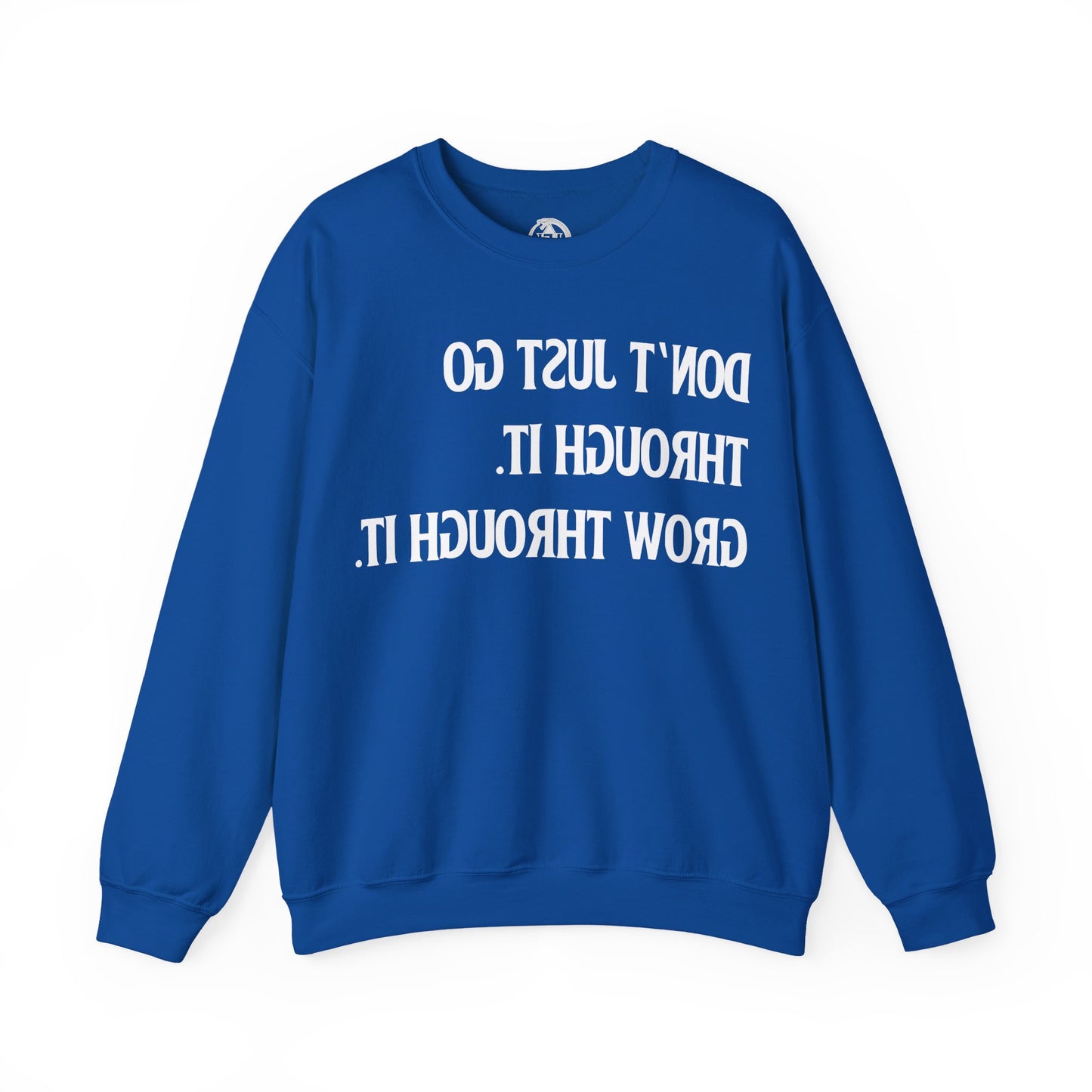 Grow Through It - Sweatshirt