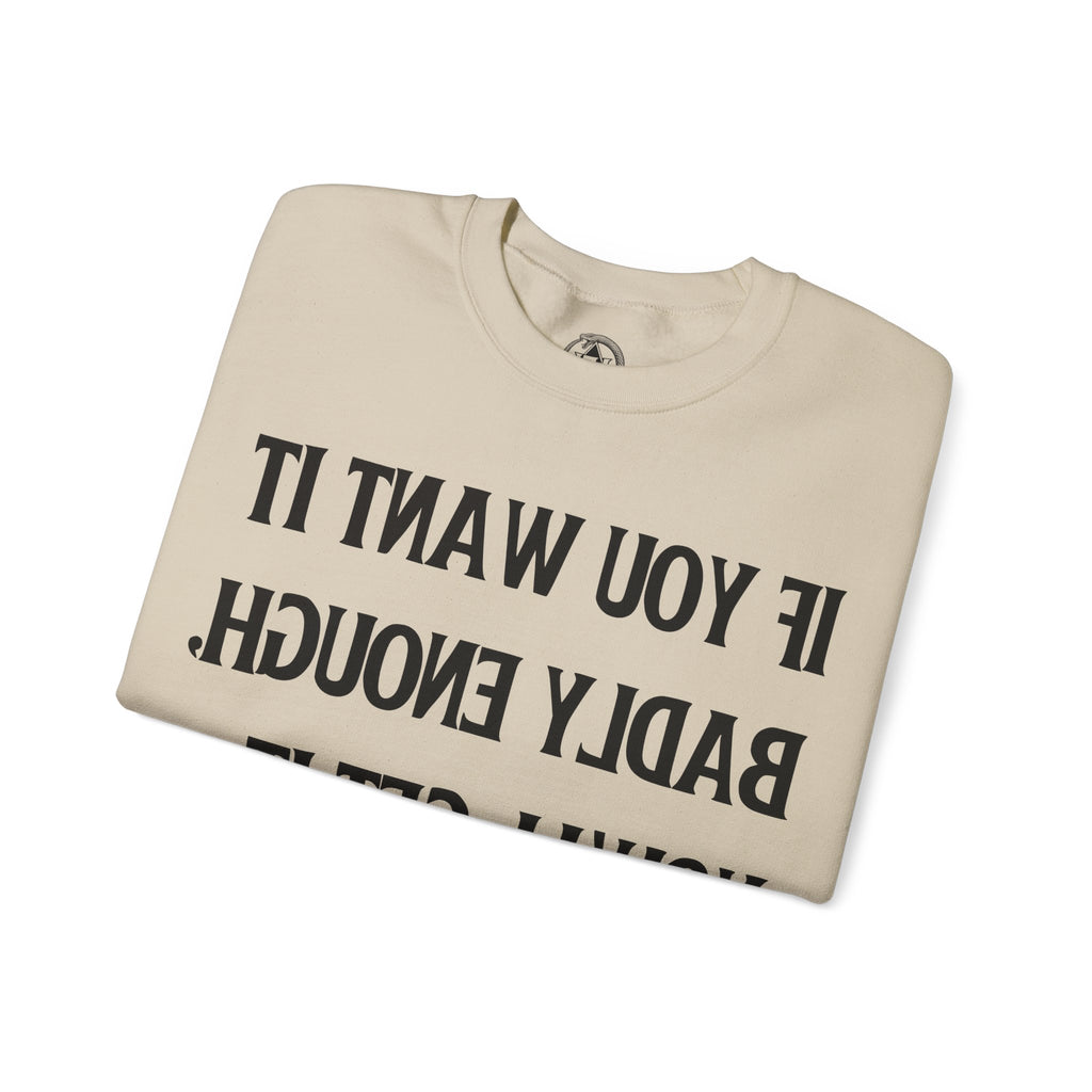 Want It Bad - Sweatshirt