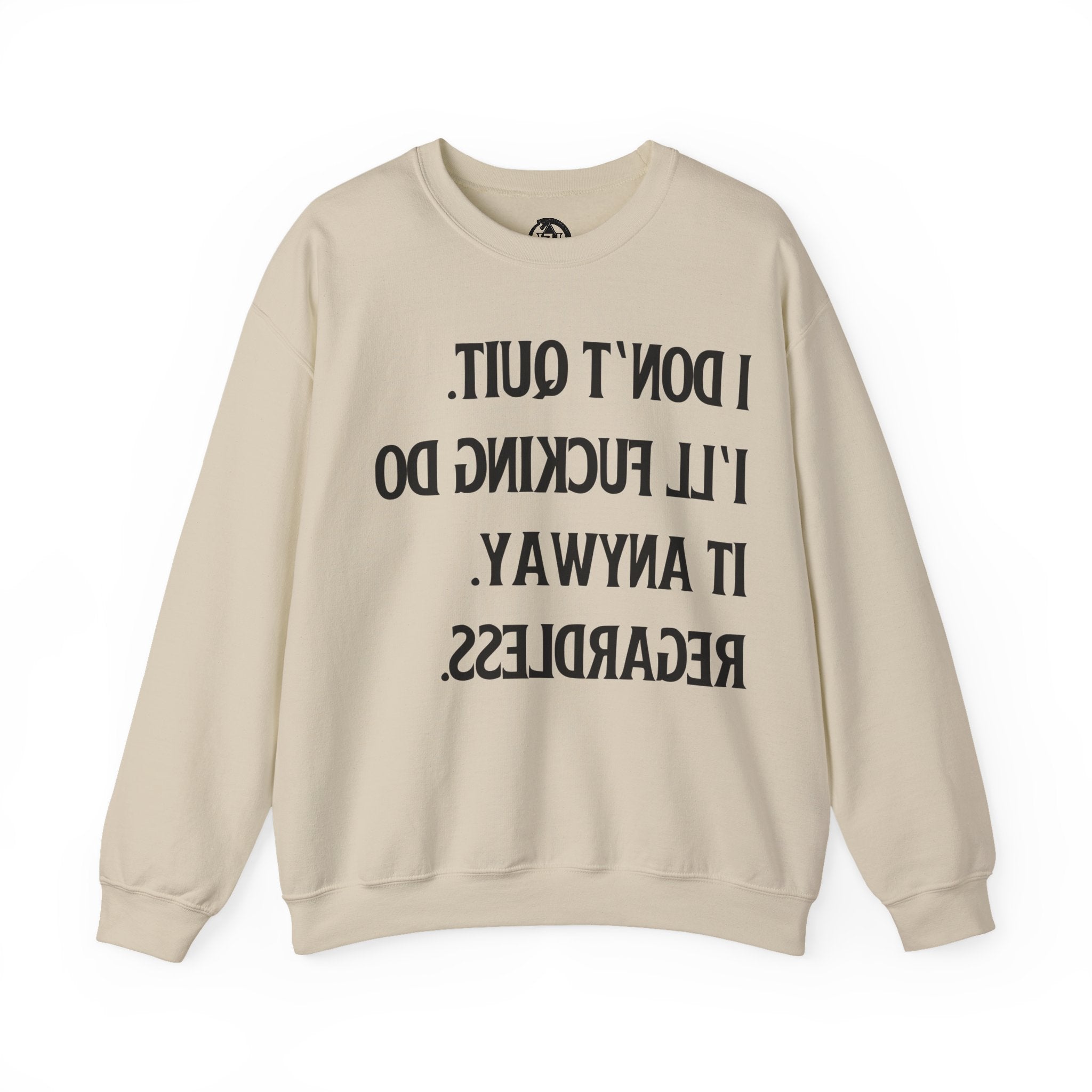 No Quit - Sweatshirt
