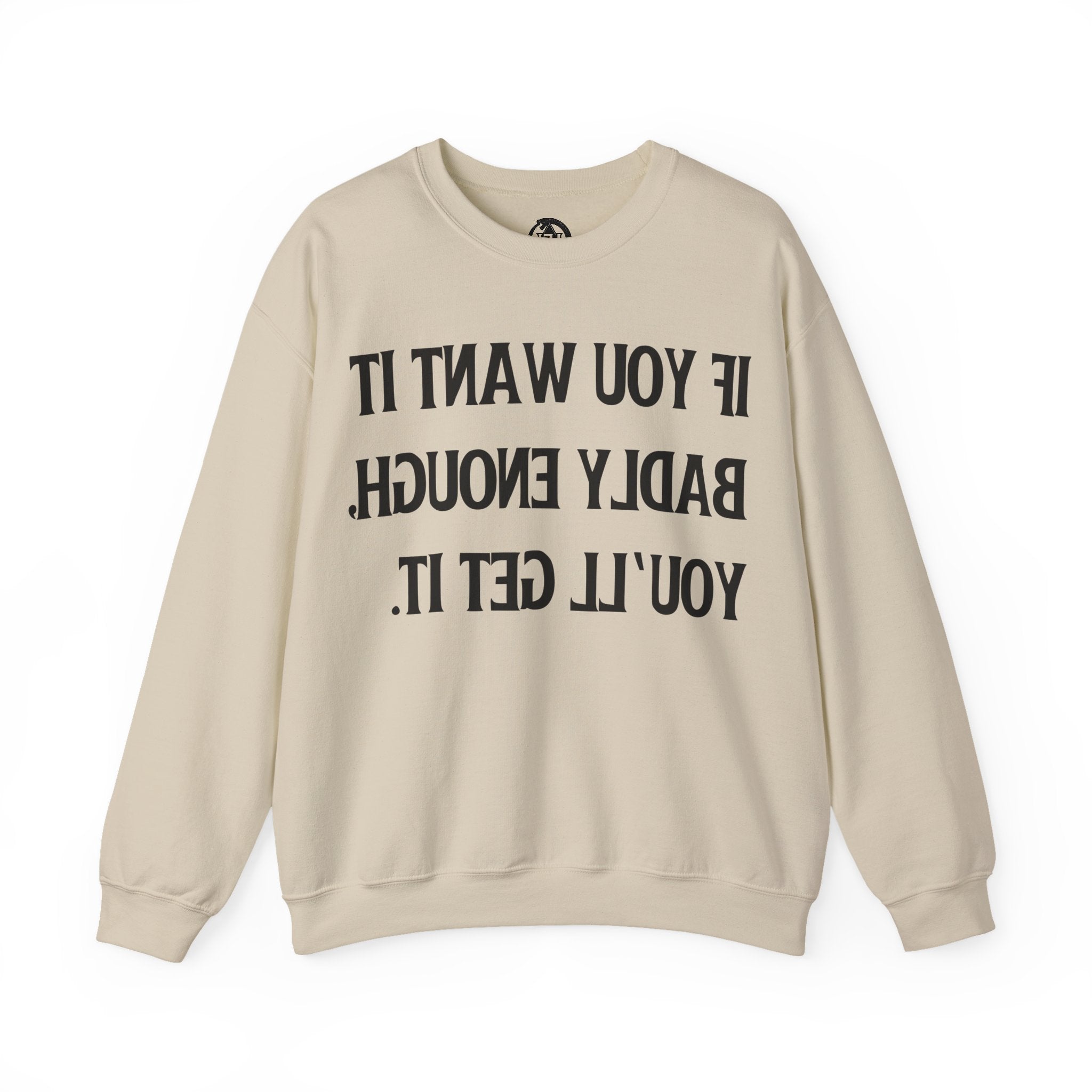 Want It Bad - Sweatshirt
