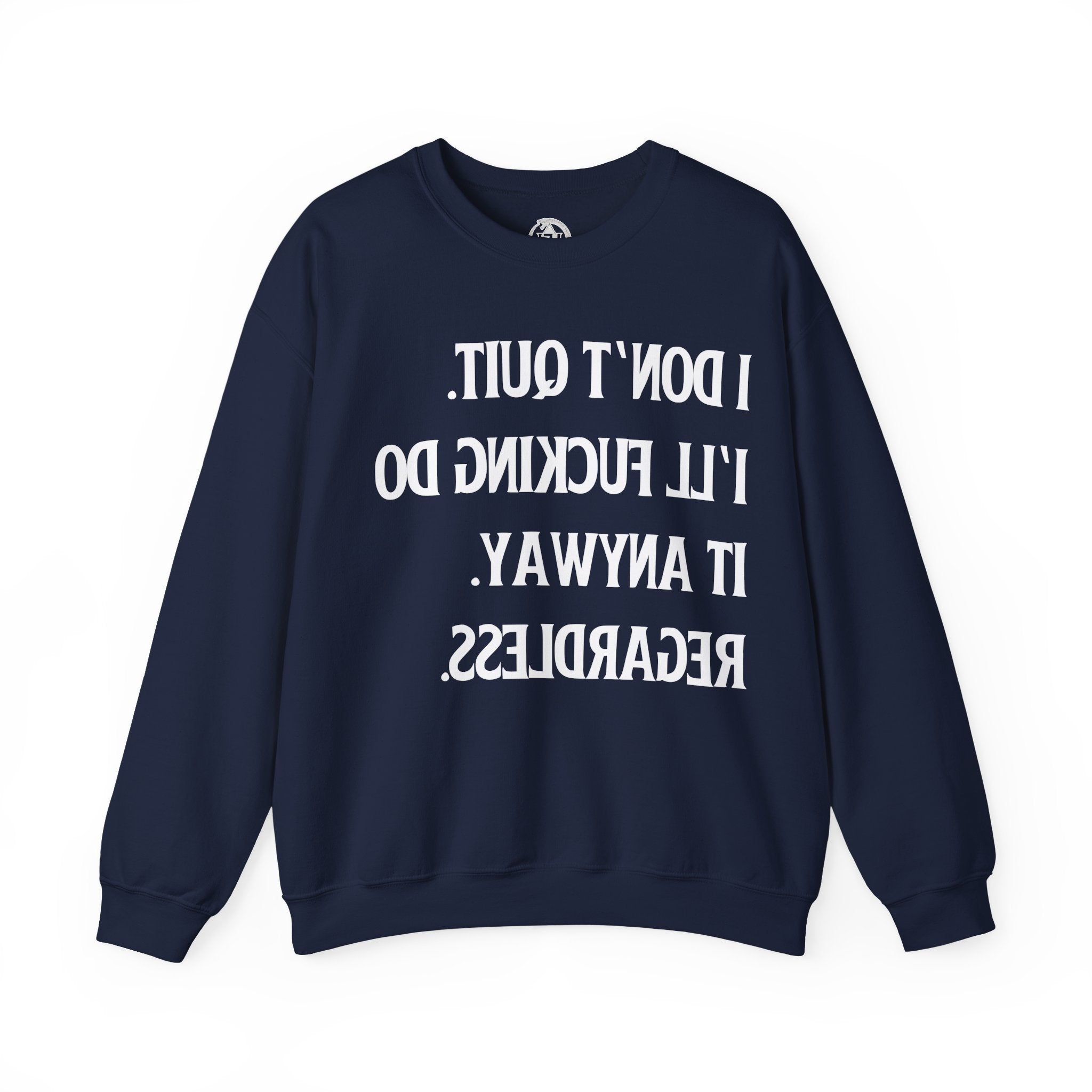 No Quit - Sweatshirt