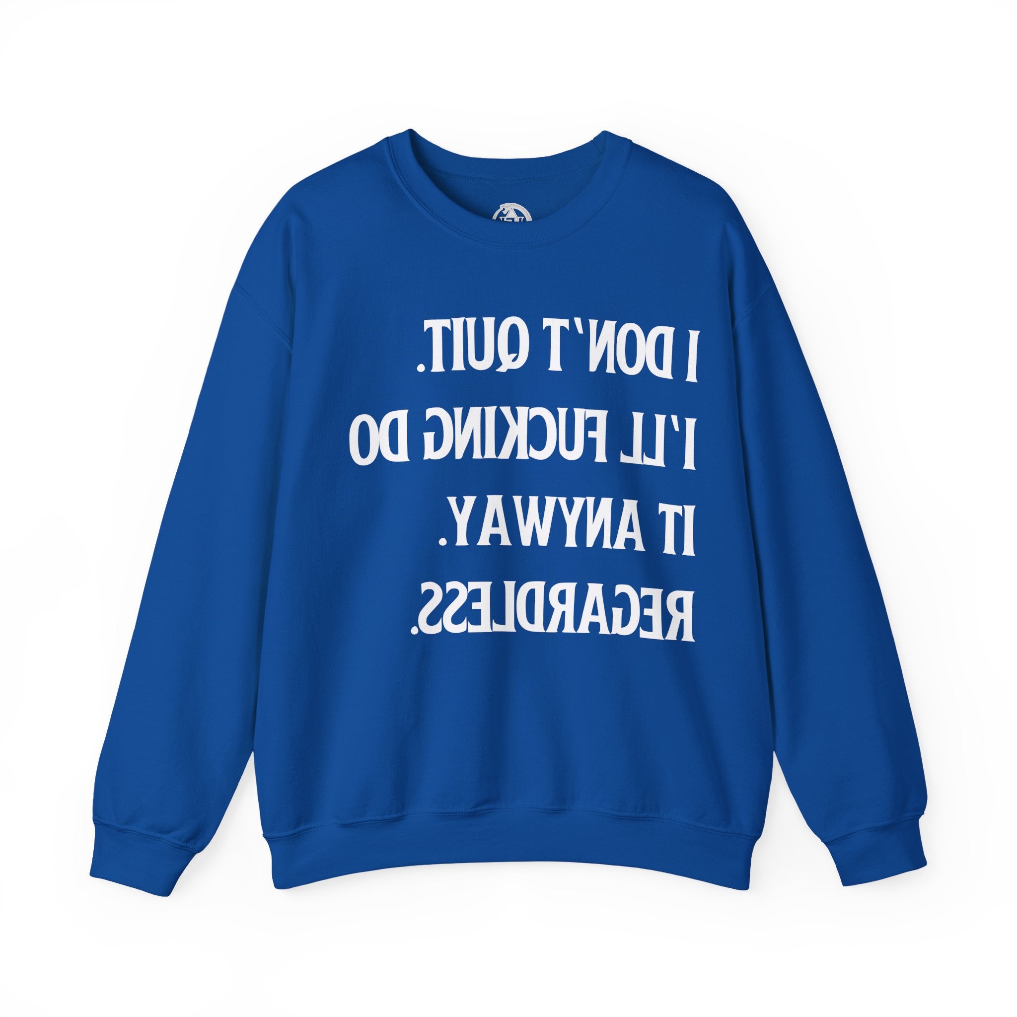 No Quit - Sweatshirt