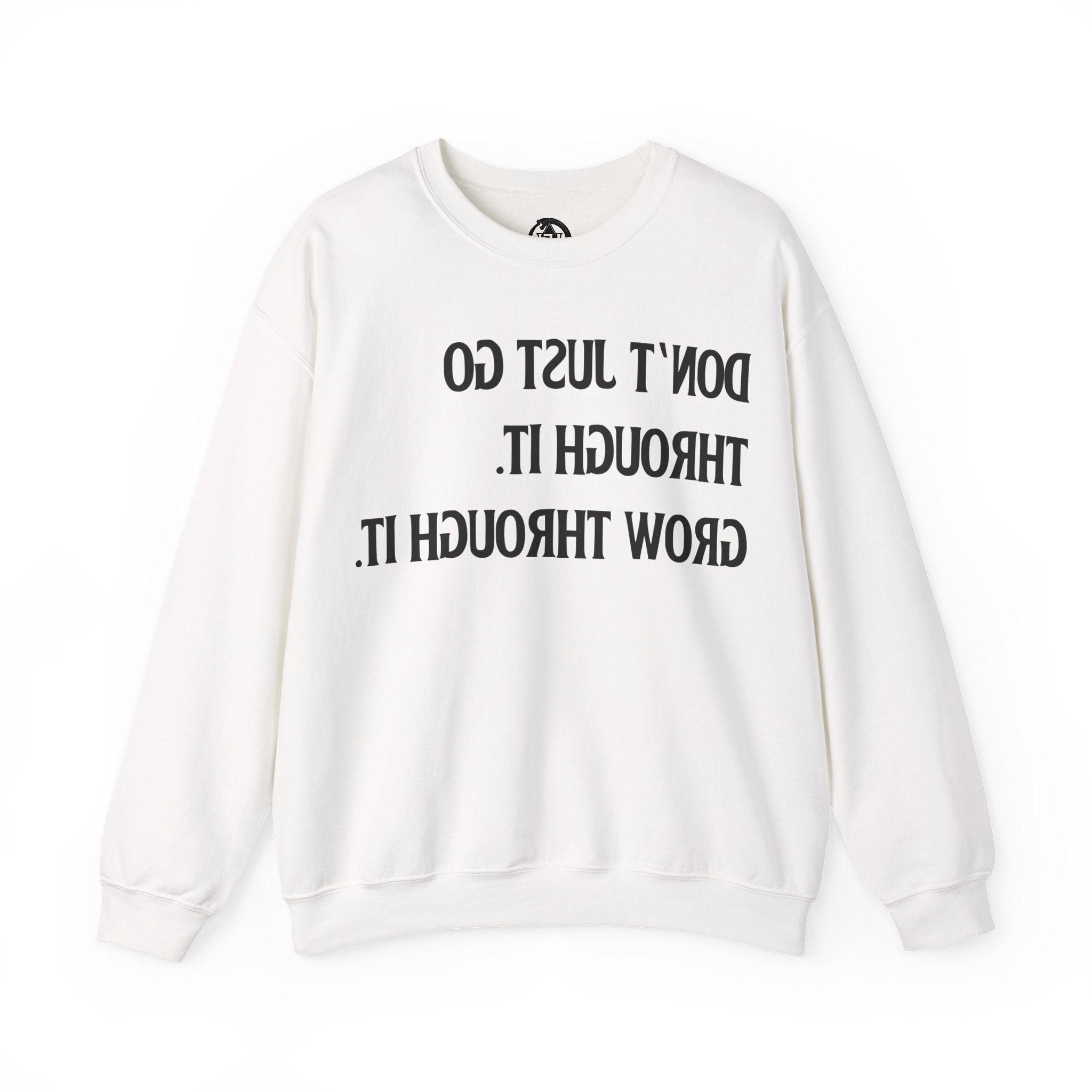 Grow Through It - Sweatshirt