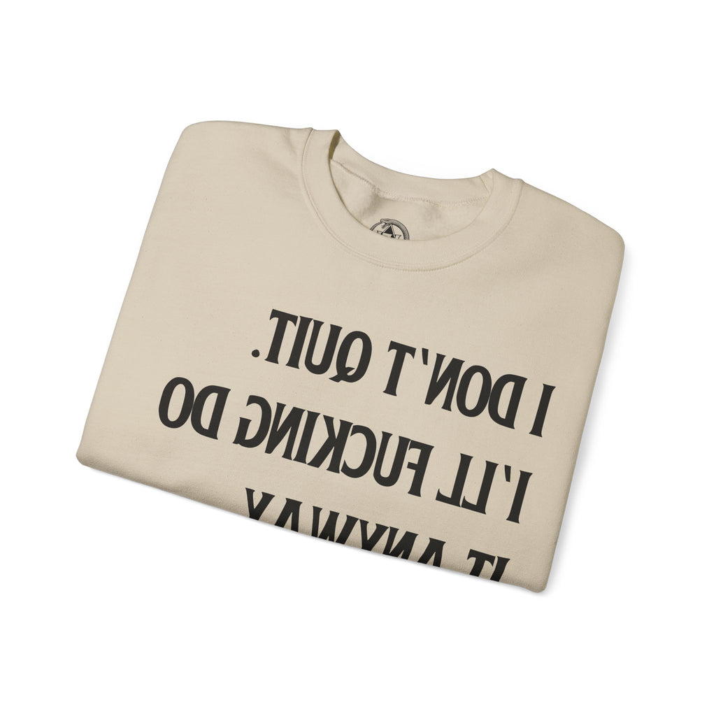 No Quit - Sweatshirt