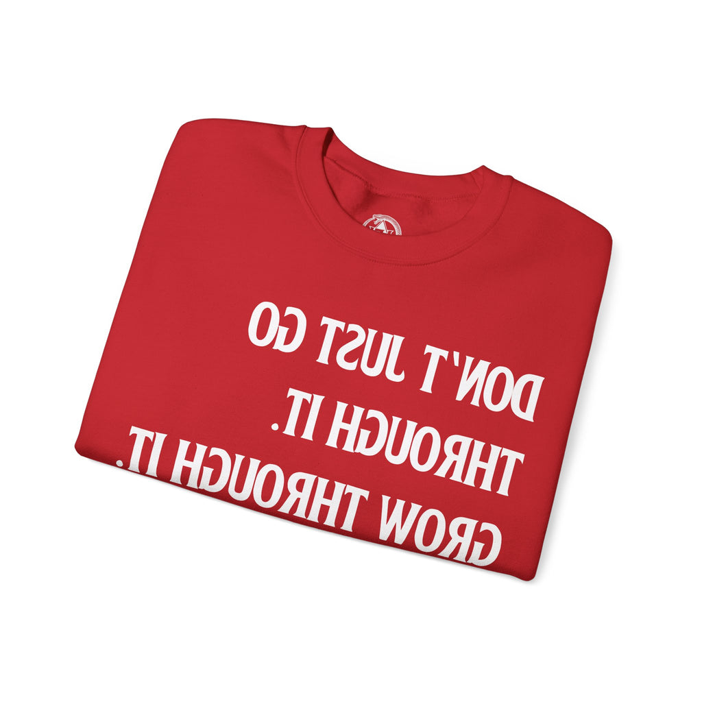 Grow Through It - Sweatshirt