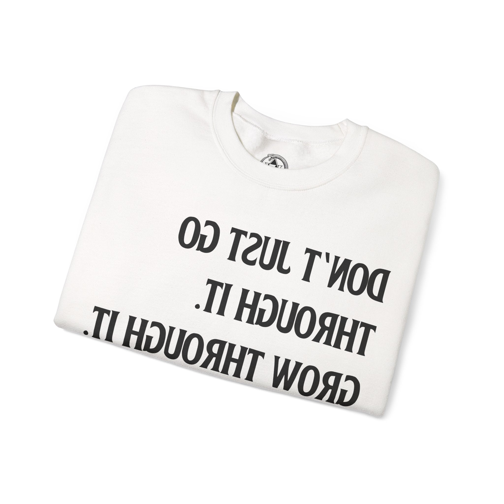 Grow Through It - Sweatshirt