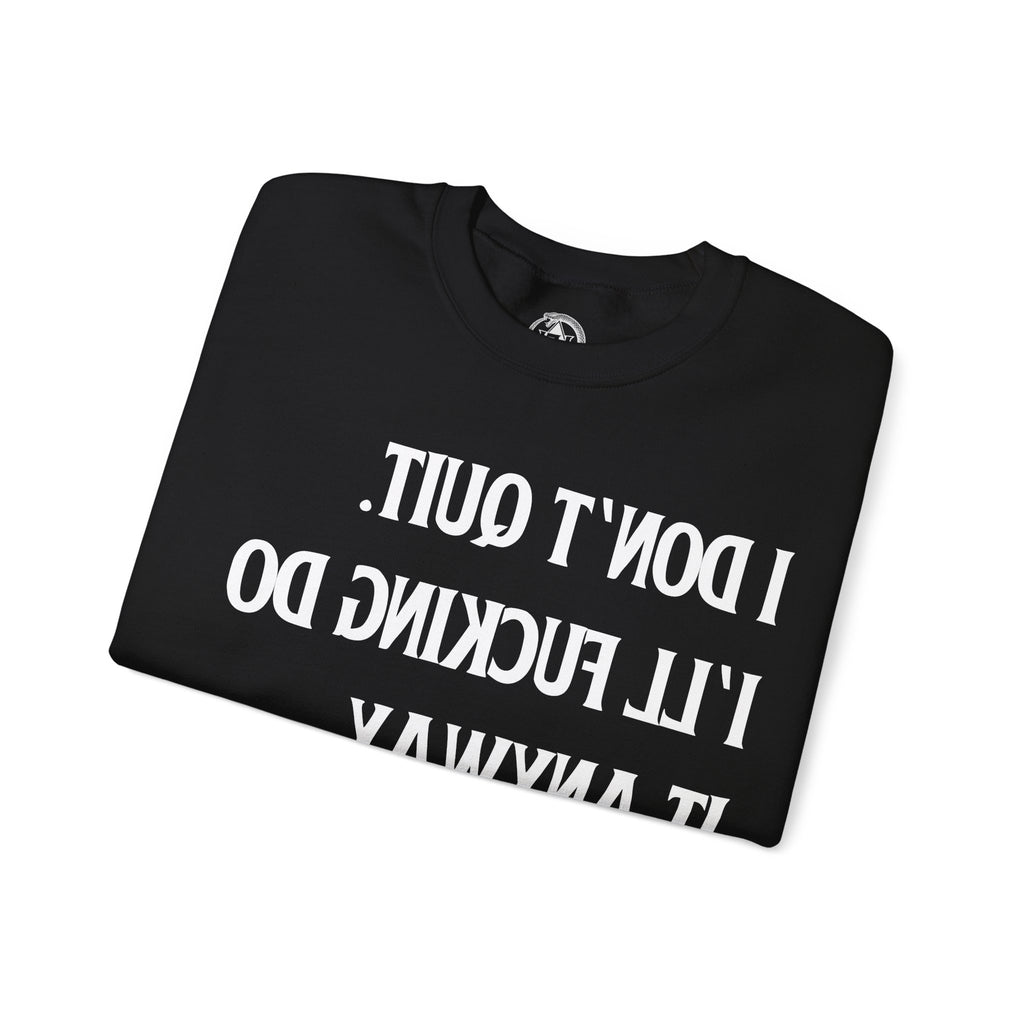 No Quit - Sweatshirt