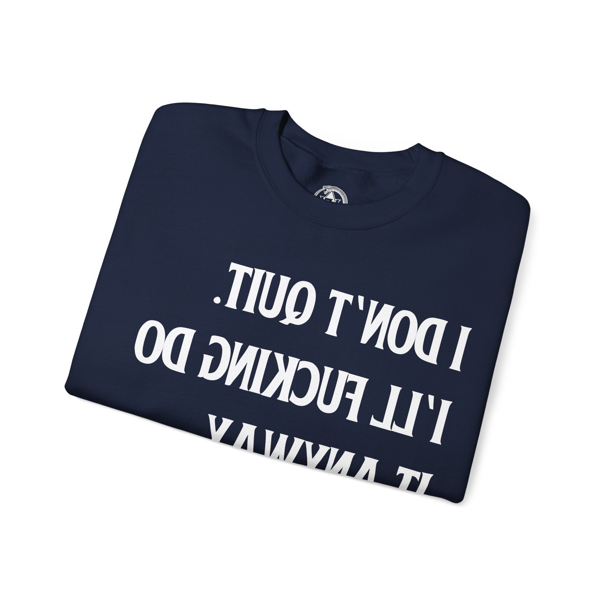 No Quit - Sweatshirt