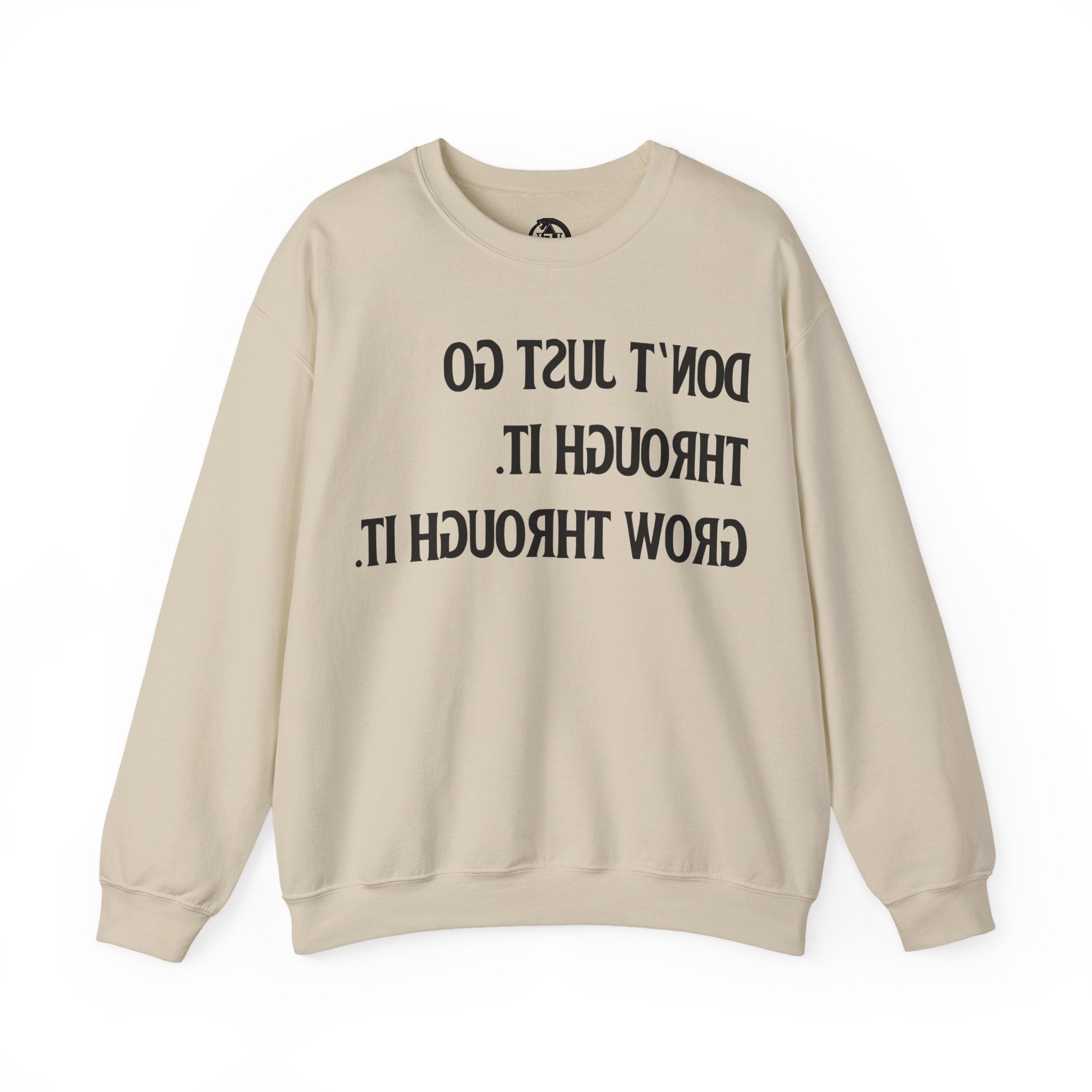 Grow Through It - Sweatshirt