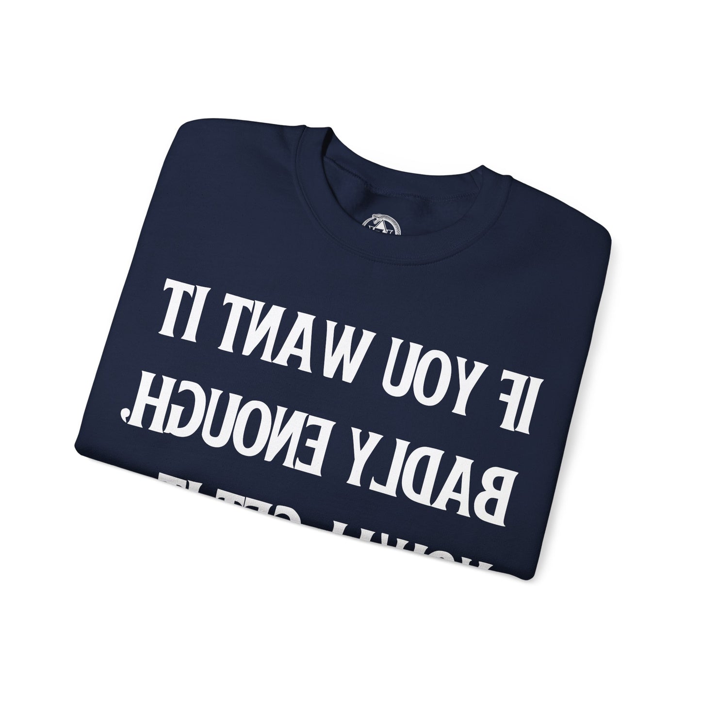 Want It Bad - Sweatshirt